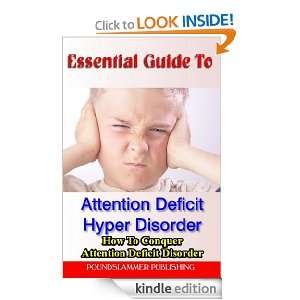 Essential Guide To Attention Deficit Hyperactivity Disorder Paul 