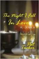 The Night I Fell In Love Pat Tucker