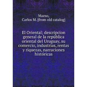   riquezas, narraciones histoÌricas Carlos M. [from old catalog
