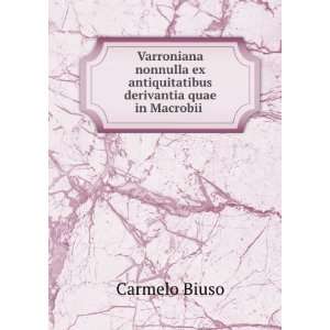   derivantia quae in Macrobii . Carmelo Biuso  Books