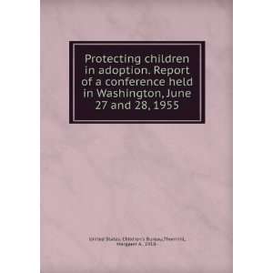  Protecting children in adoption. Report of a conference 