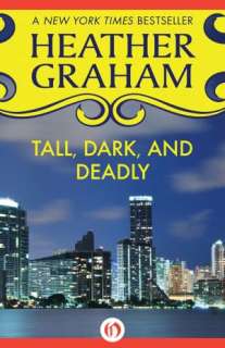   Tall, Dark, and Deadly by Heather Graham, Open Road 