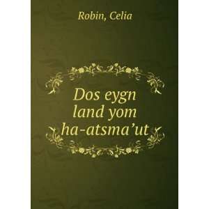  Dos eygn land yom ha atsmaÊ¼ut Celia Robin Books