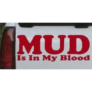 Red 16in X 6.1in    Mud Is In My Blood Off Road Car Window Wall Laptop 
