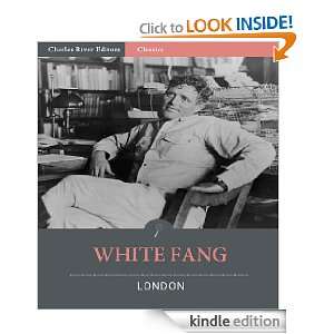  White Fang (Illustrated) eBook Jack London, Charles River 
