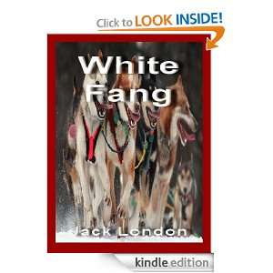 White Fang (Annotated) Jack London  Kindle Store