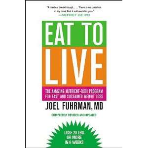  Eat to Live The Amazing Nutrient Rich Program for Fast 