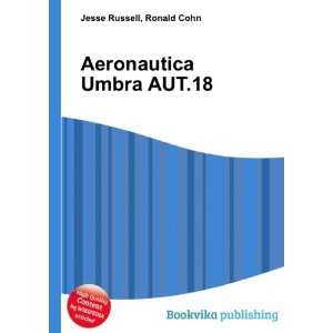 Aeronautica Umbra AUT.18 Ronald Cohn Jesse Russell  Books