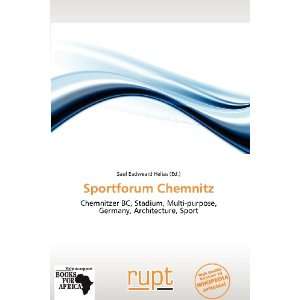  Sportforum Chemnitz (9786138792215) Saul Eadweard Helias Books