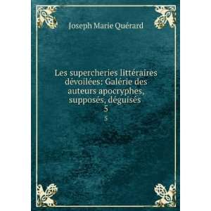   , supposÃ©s, dÃ©guisÃ©s . 5 Joseph Marie QuÃ©rard Books