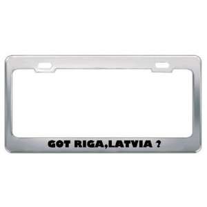 Got Riga,Latvia ? Location Country Metal License Plate Frame Holder 
