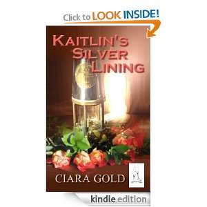 Kaitlins Silver Lining Ciara Gold  Kindle Store