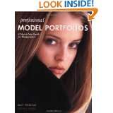 Professional Model Portfolios A Step by Step Guide for Photographers 