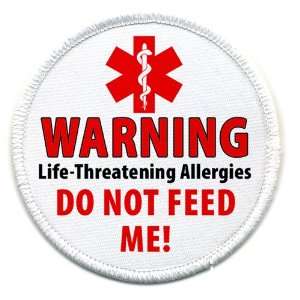  DO NOT FEED ME Food Allergy Warning Alert 3 inch Sew on 