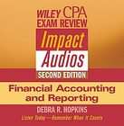 Wiley CPA Examination Review Impact Audios, Financial Accounting 