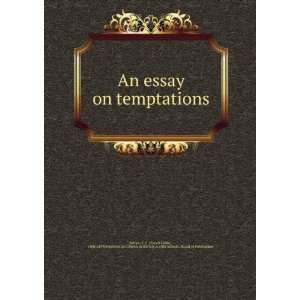 An essay on temptations E. C. (Enoch Cobb), 1806 1879,Presbyterian 