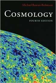 Cosmology, (0198527470), Michael Rowan Robinson, Textbooks   Barnes 