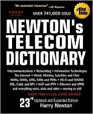 Newtons Telecom Dictionary, 23rd Edition Telecommunications 