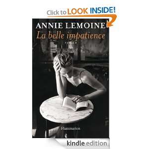 La Belle Impatience (FICTION FRANCAI) (French Edition) Annie Lemoine 