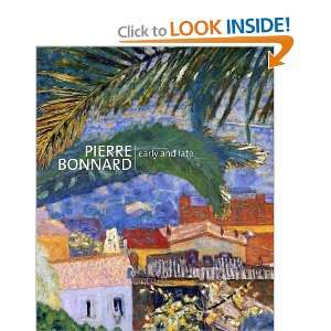Pierre Bonnard Early and Late [Paperback]