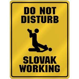 New  Do Not Disturb  Slovak Working  Slovakia Parking Sign Country