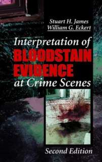   Evidence at Crime Scenes by William G. Eckert, CRC Press  Hardcover