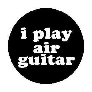  I PLAY AIR GUITAR 1.25 Magnet 