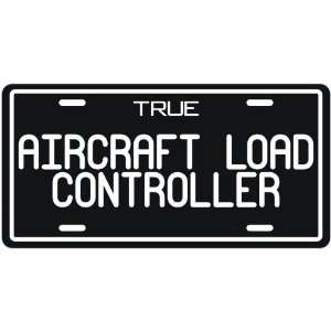 New  True Aircraft Load Controller  License Plate Occupations 