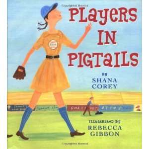  Players In Pigtails [Hardcover] Shana Corey Books