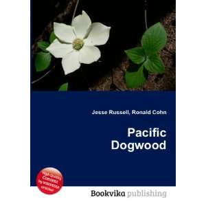  Pacific Dogwood Ronald Cohn Jesse Russell Books