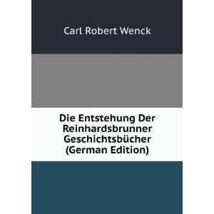   GeschichtsbÃ¼cher (German Edition) Carl Robert Wenck Books