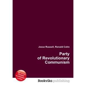    Party of Revolutionary Communism Ronald Cohn Jesse Russell Books