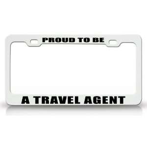 PROUD TO BE A TRAVEL AGENT Occupational Career, High Quality STEEL 