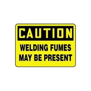  CAUTION WELDING FUMES MAY BE PRESENT Sign   10 x 14 