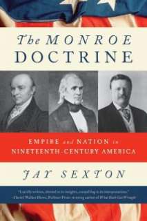   The Monroe Doctrine Empire and Nation in Nineteenth 