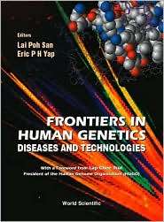 Frontiers in Human Genetics Diseases and Technologies, (9810244584 
