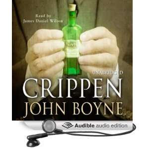  Crippen A Novel of Murder (Audible Audio Edition) John 