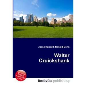 Walter Cruickshank Ronald Cohn Jesse Russell  Books