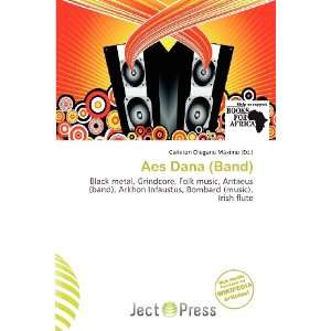  Aes Dana (Band) (9786200861719) Carleton Olegario Máximo Books