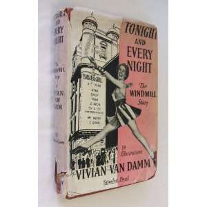    Tonight and Every Night The Windmill Story Vivian van Damm Books