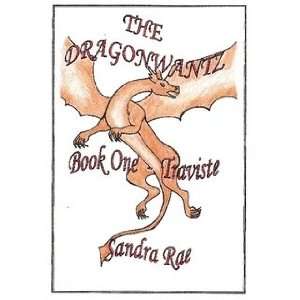  The Dragonwantz   Book One (9781605856407) Sandra Rae 