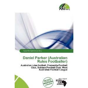  Daniel Parker (Australian Rules Footballer) (9786200900302 