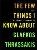 The Few Things I Know about Vassilis Vassilikos