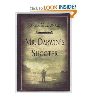  Mr Darwins Shooter Roger McDonald Books