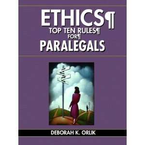    Top Ten Rules for Paralegals [Paperback] Deborah K. Orlik Books