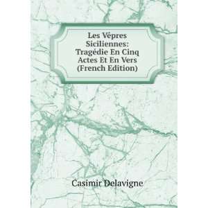   Et En Vers (French Edition) Casimir Delavigne  Books