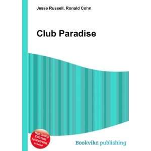  Club Paradise Ronald Cohn Jesse Russell Books
