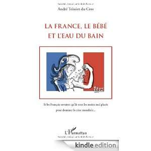 La France, le Bébé et lEau du bain (French Edition) Teissier Du 
