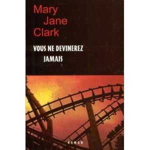  Vous ne devinerez jamais CLARK MARY JANE Books