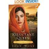 Reluctant Queen The Love Story of Esther by Joan Wolf (Jun 14, 2011 